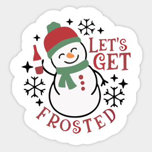 Let's get frosted Sticker
